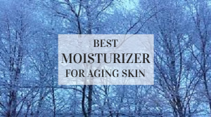 best moisturizer aging skin