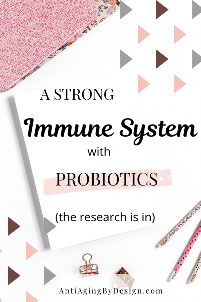 strong immune system with probiotics