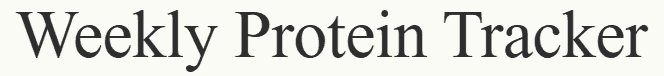 weekly protein tracker